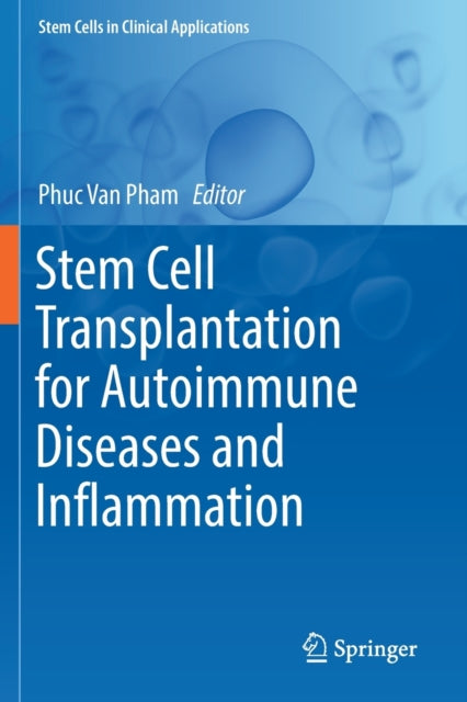 Book cover of: Stem Cell Transplantation for Autoimmune Diseases and Inflammation. By: Phuc Van Pham
