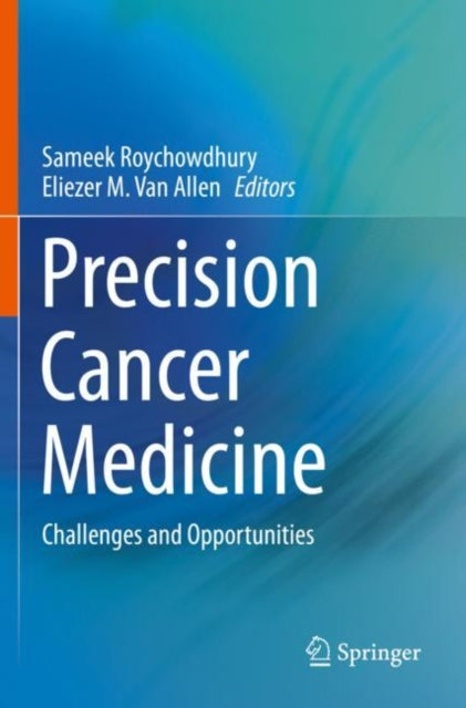 Book cover of: Precision Cancer Medicine. By: Sameek Roychowdhury