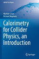 Book cover of: Calorimetry for Collider Physics, an Introduction. By: Michele Livan