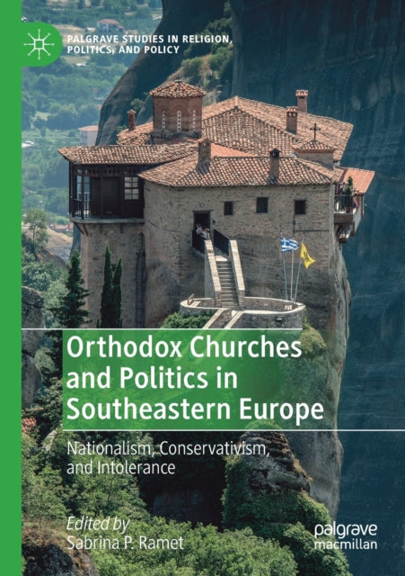 Book cover of: Orthodox Churches and Politics in Southeastern Europe. By: Sabrina P. Ramet