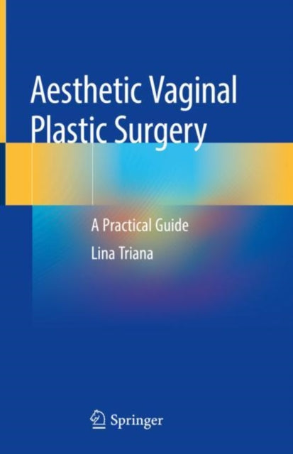 Book cover of: Aesthetic Vaginal Plastic Surgery. By: Lina Triana