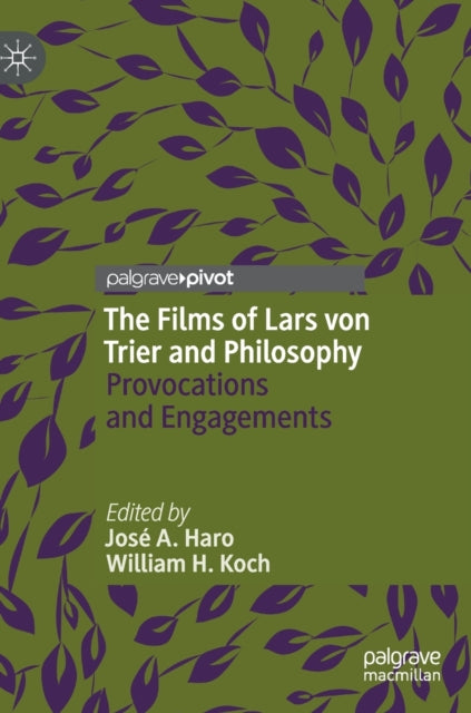 Book cover of: Films of Lars von Trier and Philosophy. By: José A. Haro