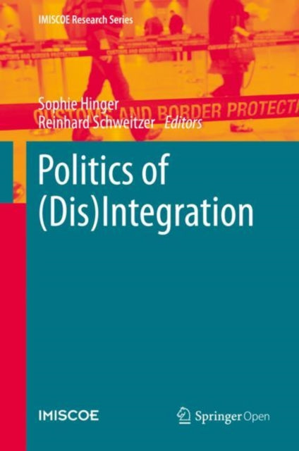 Book cover of: Politics of (Dis)Integration. By: Sophie Hinger