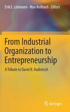 From Industrial Organization to Entrepreneurship