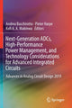 Book cover of: Next-Generation ADCs, High-Performance Power Management, and Technology Considerations for Advanced Integrated Circuits. By: Andrea Baschirotto