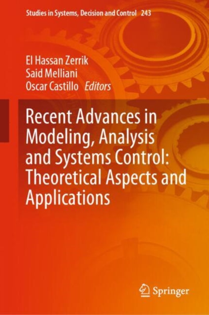 Book cover of: Recent Advances in Modeling, Analysis and Systems Control: Theoretical Aspects and Applications. By: El Hassan Zerrik