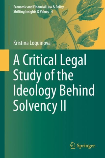 Book cover of: Critical Legal Study of the Ideology Behind Solvency II. By: Kristina Loguinova