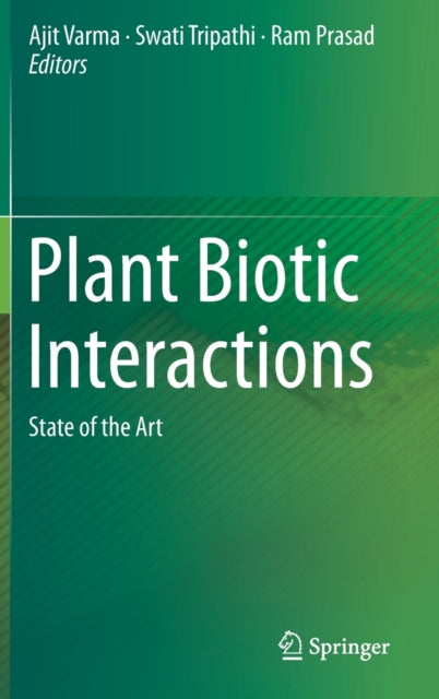 Book cover of: Plant Biotic Interactions. By: Ajit Varma