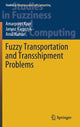 Book cover of: Fuzzy Transportation and Transshipment Problems. By: Amarpreet Kaur