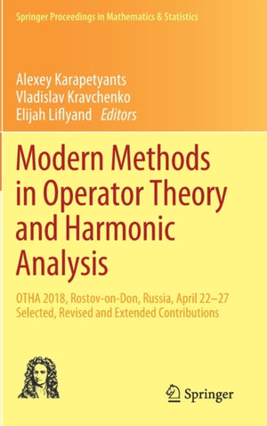 Modern Methods in Operator Theory and Harmonic Analysis