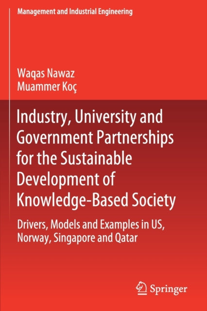 Book cover of: Industry, University and Government Partnerships for the Sustainable Development of Knowledge-Based Society. By: Waqas Nawaz