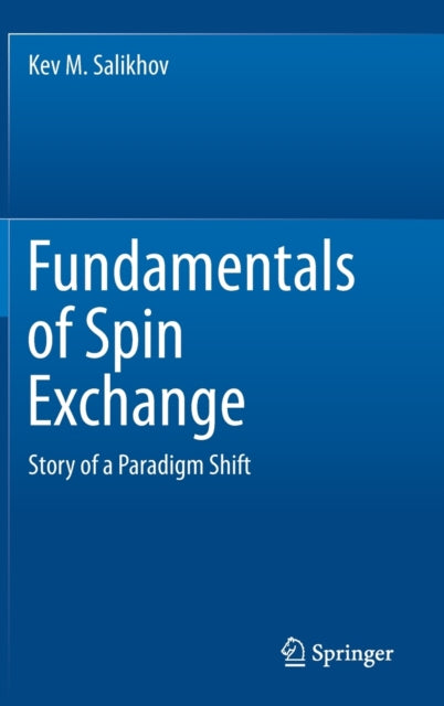 Book cover of: Fundamentals of Spin Exchange. By: Kev M. Salikhov