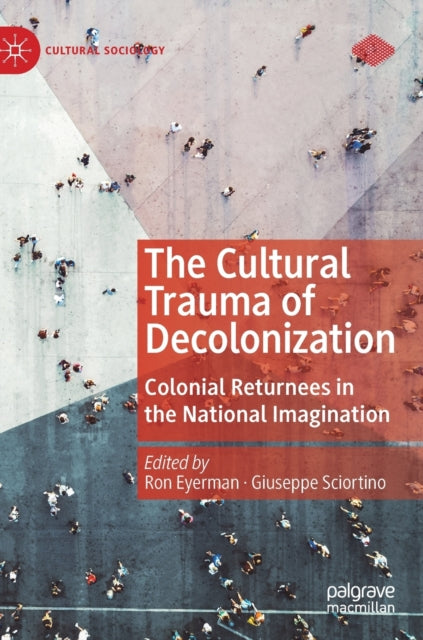The Cultural Trauma of Decolonization