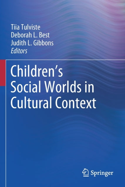 Book cover of: Children’s Social Worlds in Cultural Context. By: Tiia Tulviste