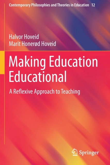 Book cover of: Making Education Educational. By: Halvor Hoveid