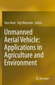 Book cover of: Unmanned Aerial Vehicle: Applications in Agriculture and Environment. By: Ram Avtar