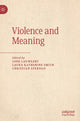 Book cover of: Violence and Meaning. By: Lode Lauwaert