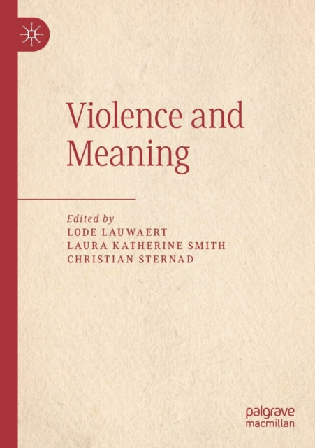 Book cover of: Violence and Meaning. By: Lode Lauwaert