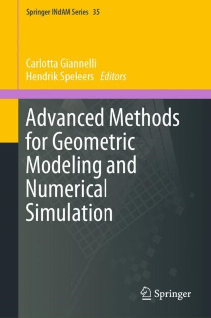 Book cover of: Advanced Methods for Geometric Modeling and Numerical Simulation. By: Carlotta Giannelli