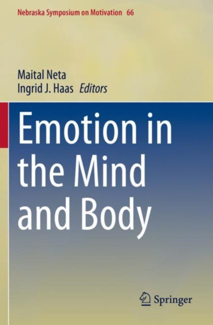 Book cover of: Emotion in the Mind and Body. By: Maital Neta