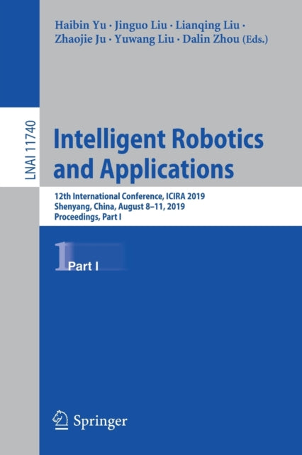 Book cover of: Intelligent Robotics and Applications. By: Haibin Yu