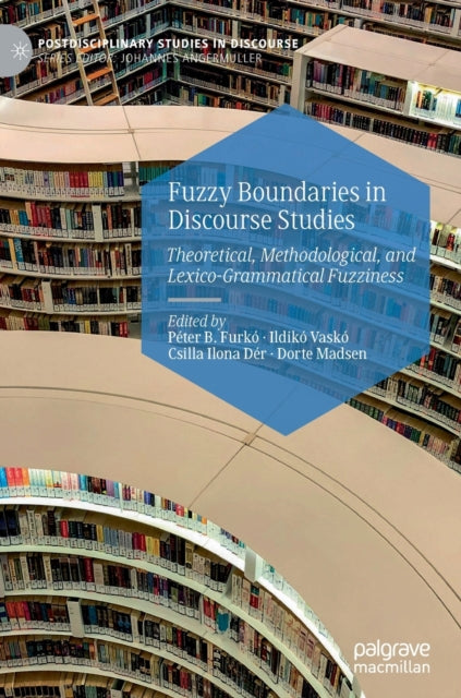 Book cover of: Fuzzy Boundaries in Discourse Studies. By: Péter B. Furkó