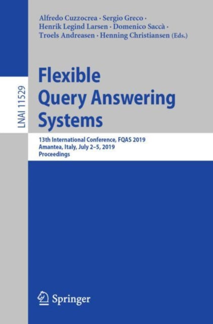 Book cover of: Flexible Query Answering Systems. By: Henrik Legind Larsen