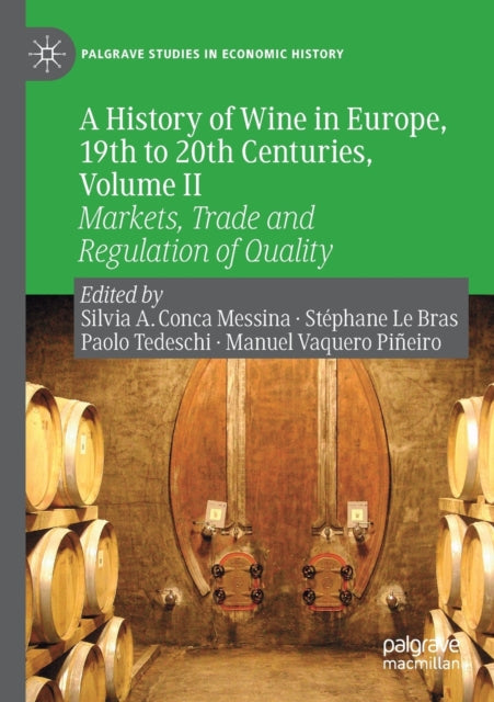 Book cover of: History of Wine in Europe, 19th to 20th Centuries, Volume II. By: Silvia A. Conca Messina