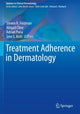 Book cover of: Treatment Adherence in Dermatology. By: Steven R. Feldman