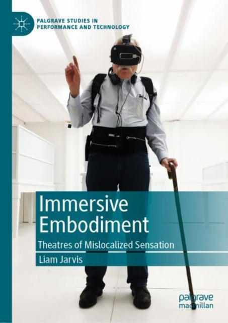 Book cover of: Immersive Embodiment. By: Liam Jarvis