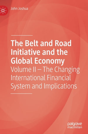 The Belt and Road Initiative and the Global Economy