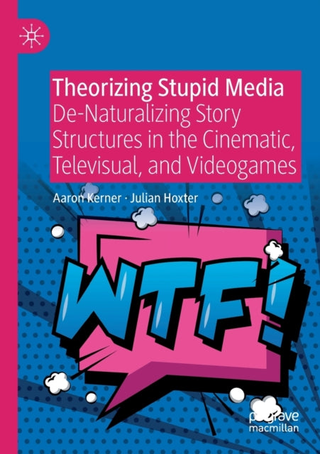 Book cover of: Theorizing Stupid Media. By: Aaron Kerner