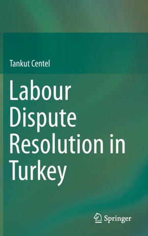 Labour Dispute Resolution in Turkey