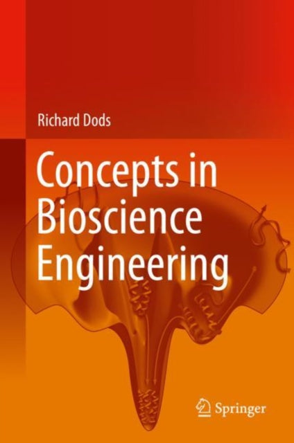 Book cover of: Concepts in Bioscience Engineering. By: Richard Dods