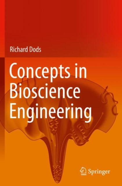 Book cover of: Concepts in Bioscience Engineering. By: Richard Dods