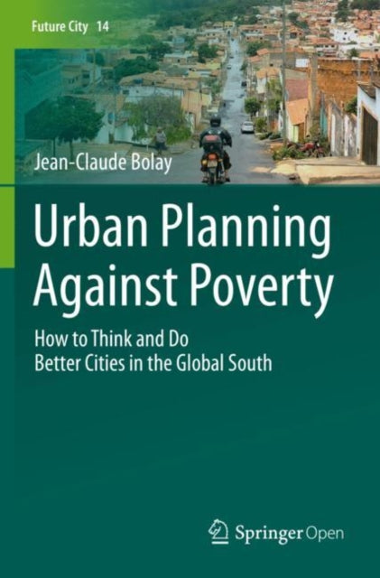 Book cover of: Urban Planning Against Poverty. By: Jean-Claude Bolay