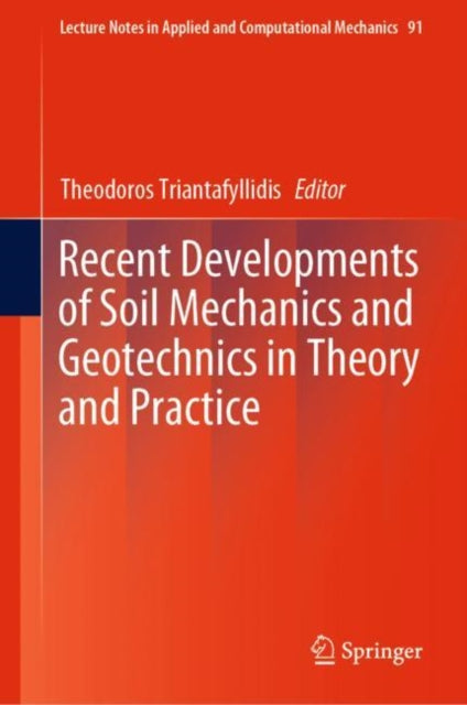 Book cover of: Recent Developments of Soil Mechanics and Geotechnics in Theory and Practice. By: Theodoros Triantafyllidis