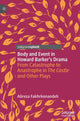 Book cover of: Body and Event in Howard Barker's Drama. By: Alireza Fakhrkonandeh