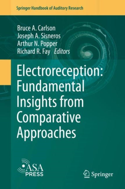 Book cover of: Electroreception: Fundamental Insights from Comparative Approaches. By: Bruce A. Carlson