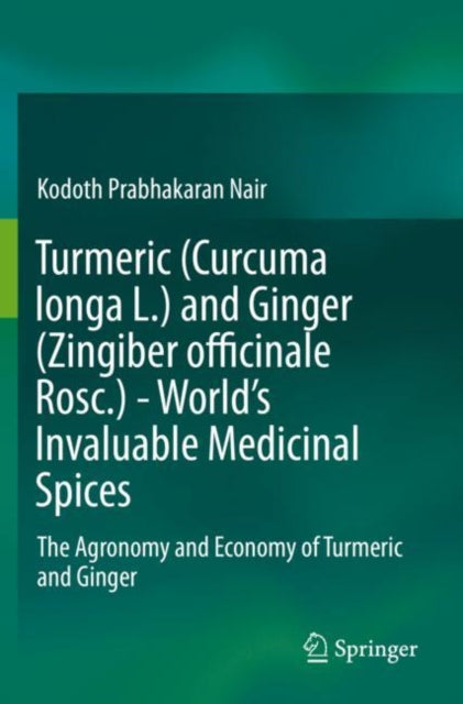 Turmeric (Curcuma longa L.) and Ginger (Zingiber officinale Rosc.)
