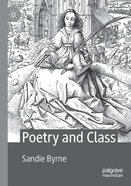 Book cover of: Poetry and Class. By: Sandie Byrne