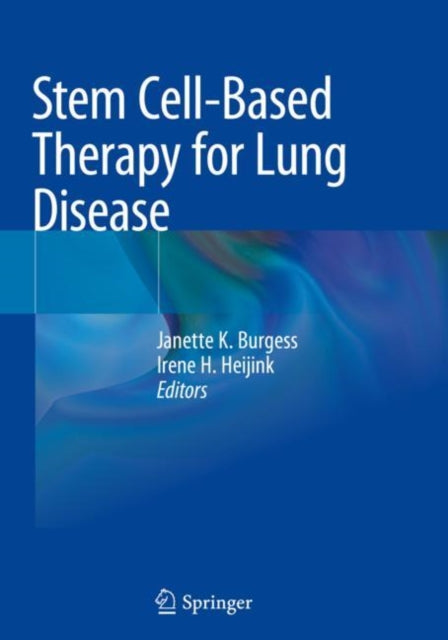 Book cover of: Stem Cell-Based Therapy for Lung Disease. By: Janette K. Burgess