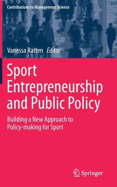 Book cover of: Sport Entrepreneurship and Public Policy. By: Vanessa Ratten