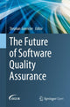 Book cover of: Future of Software Quality Assurance. By: Stephan Goericke