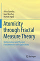 Book cover of: Atomicity through Fractal Measure Theory. By: Alina Gavriluţ