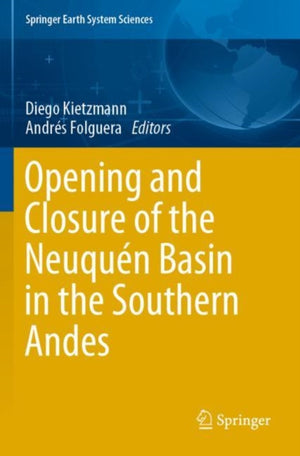 Opening and Closure of the Neuquen Basin in the Southern Andes