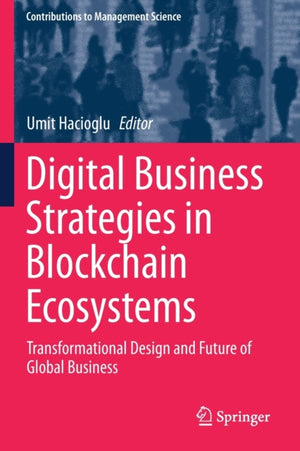 Digital Business Strategies in Blockchain Ecosystems