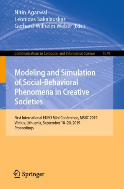 Book cover of: Modeling and Simulation of Social-Behavioral Phenomena in Creative Societies. By: Nitin Agarwal