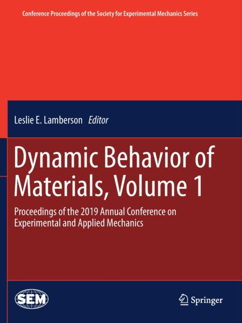Book cover of: Dynamic Behavior of Materials, Volume 1. By: Leslie E. Lamberson