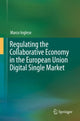 Book cover of: Regulating the Collaborative Economy in the European Union Digital Single Market. By: Marco Inglese